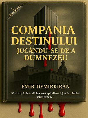 cover image of Compania Destinului – Jucându-se de-a Dumnezeu(Română)